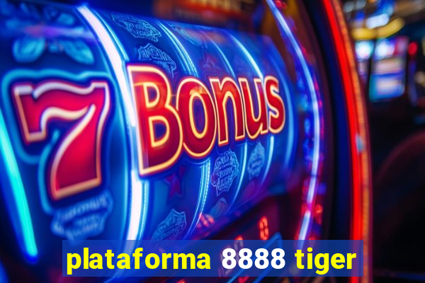 plataforma 8888 tiger