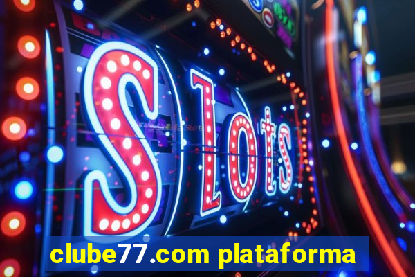 clube77.com plataforma