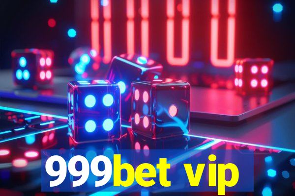 999bet vip