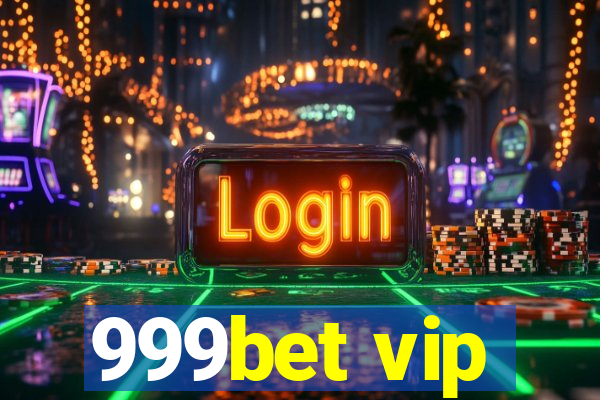 999bet vip