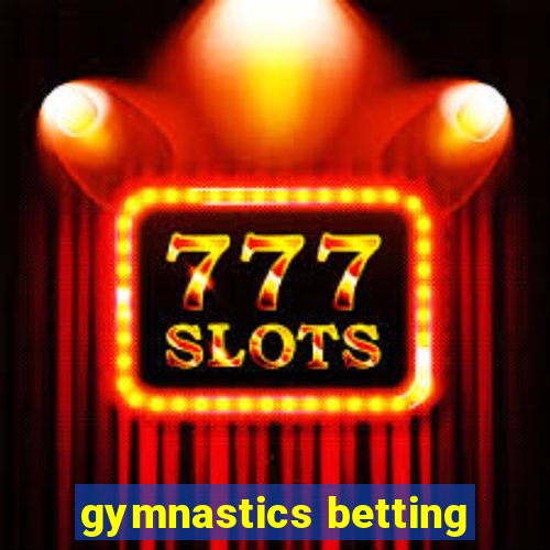 gymnastics betting