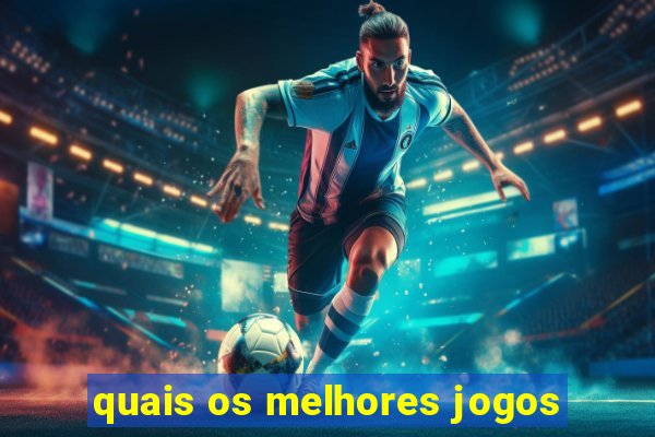 quais os melhores jogos