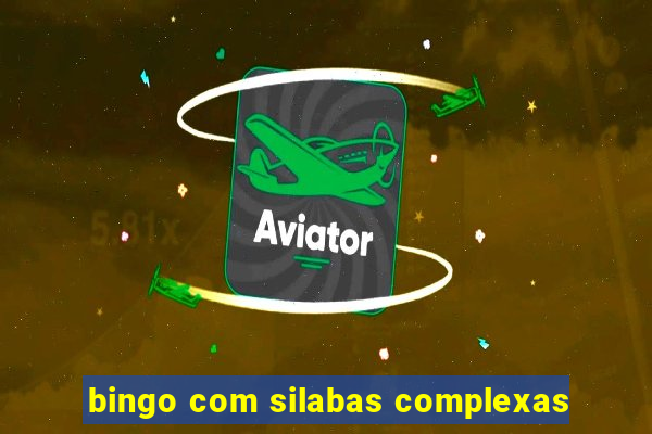 bingo com silabas complexas