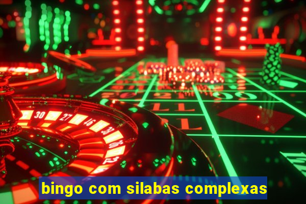 bingo com silabas complexas