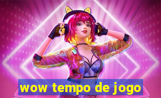 wow tempo de jogo