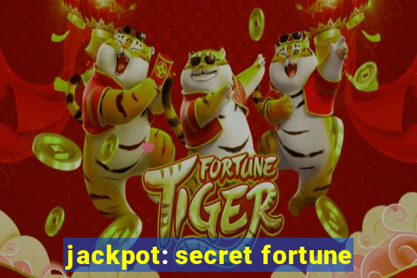 jackpot: secret fortune