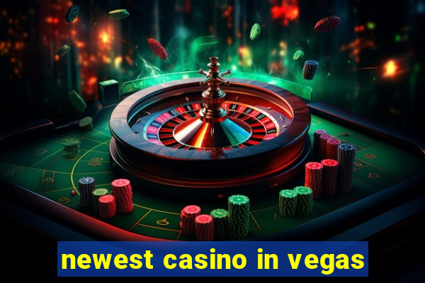 newest casino in vegas