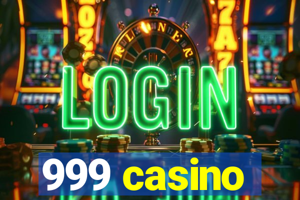 999 casino