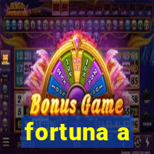 fortuna a