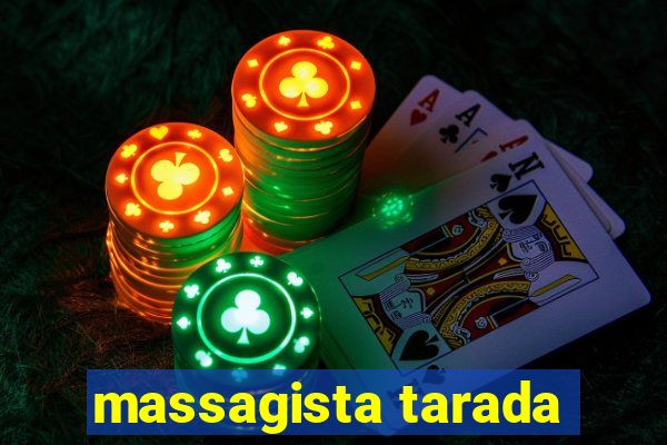 massagista tarada