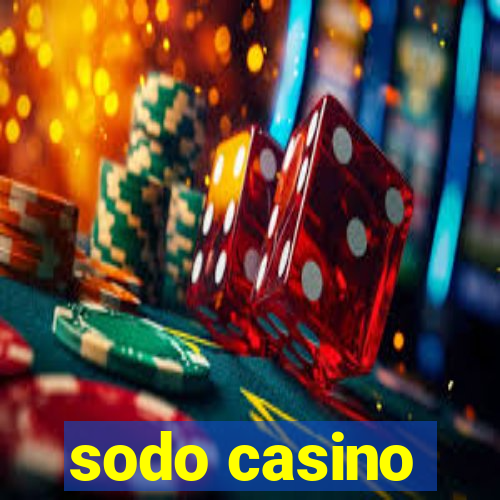 sodo casino