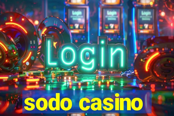 sodo casino