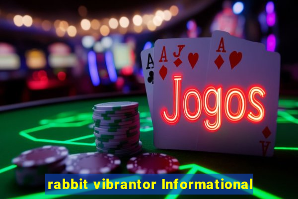 rabbit vibrantor Informational