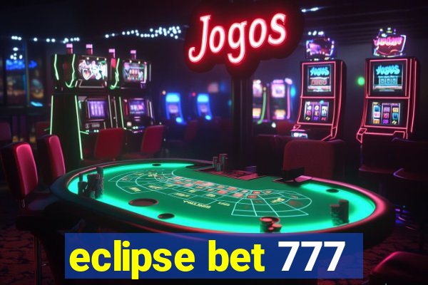 eclipse bet 777