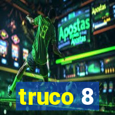 truco 8