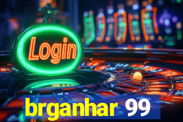 brganhar 99