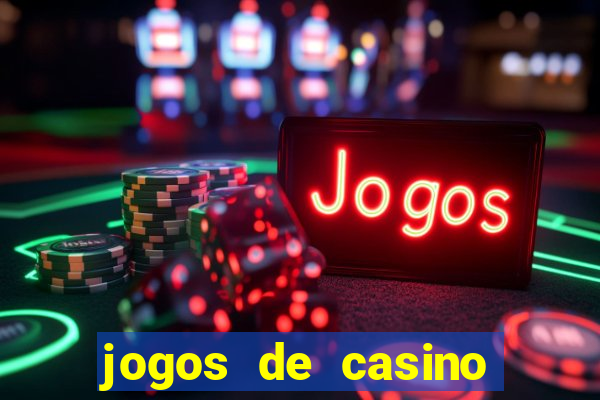 jogos de casino grátis 2021