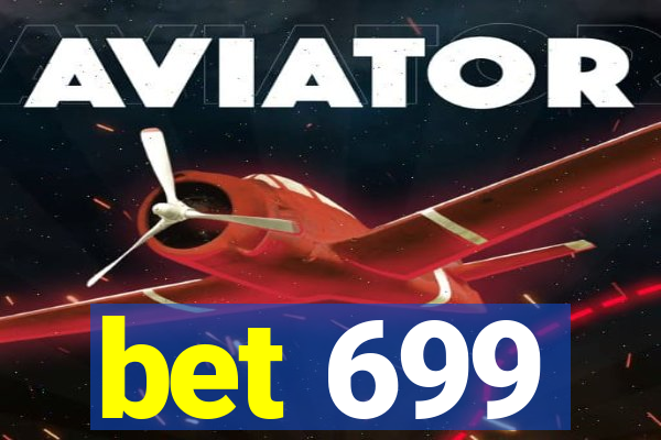 bet 699