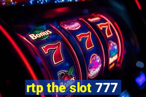 rtp the slot 777