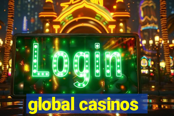 global casinos