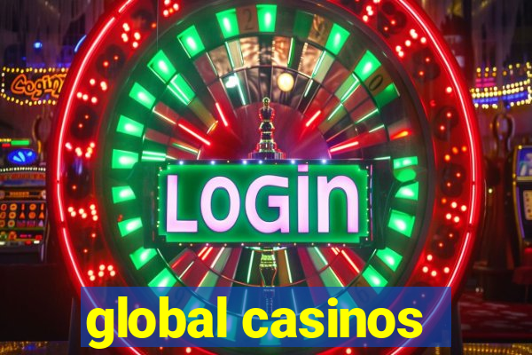 global casinos