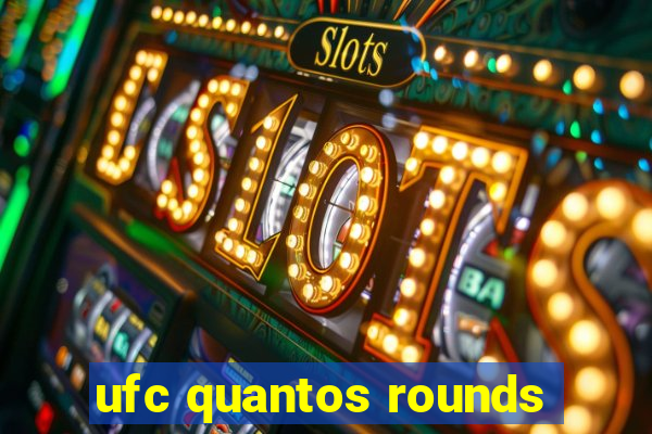 ufc quantos rounds