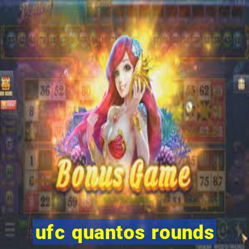 ufc quantos rounds