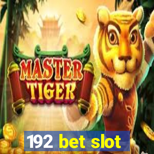 192 bet slot