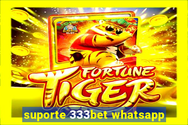 suporte 333bet whatsapp