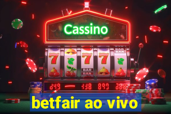 betfair ao vivo