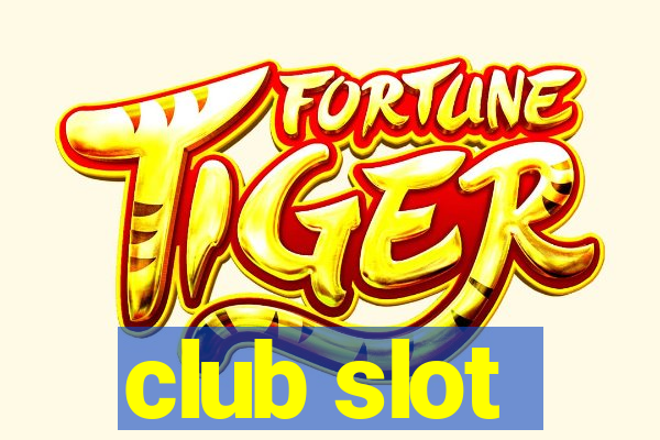 club slot