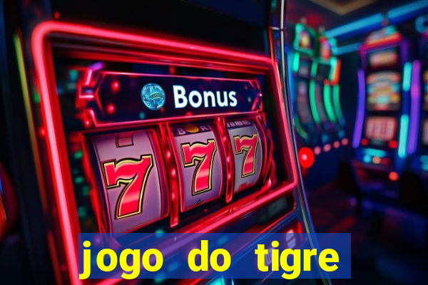 jogo do tigre jogar gratis