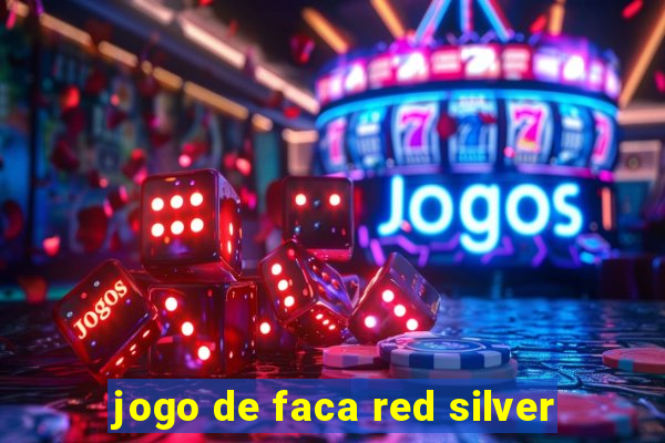 jogo de faca red silver