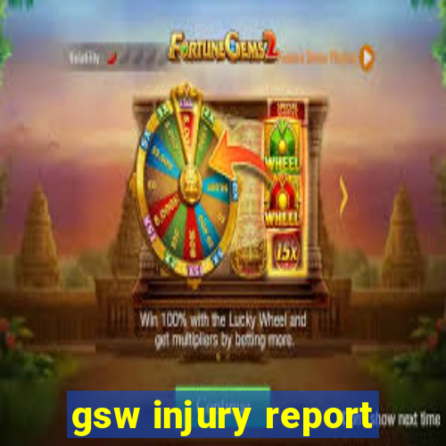 gsw injury report