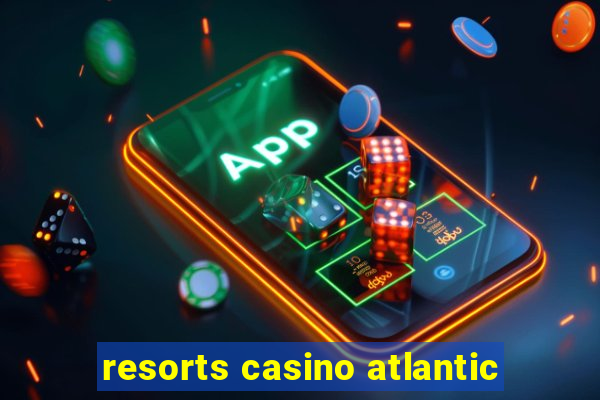 resorts casino atlantic