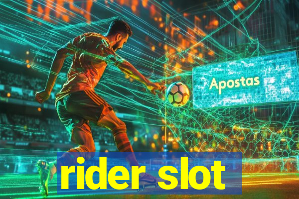 rider slot