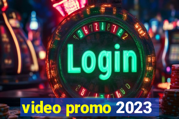 video promo 2023