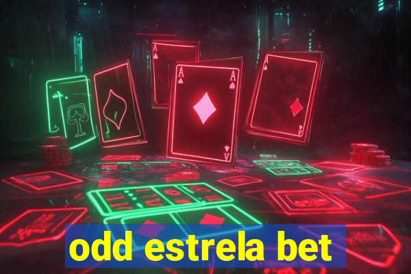 odd estrela bet