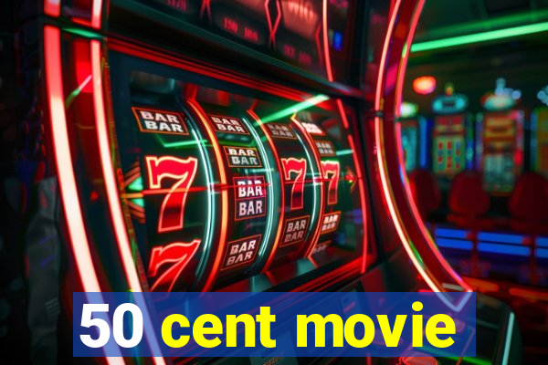 50 cent movie