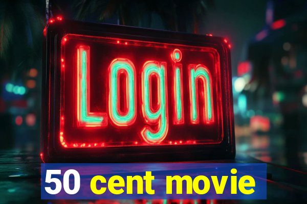 50 cent movie