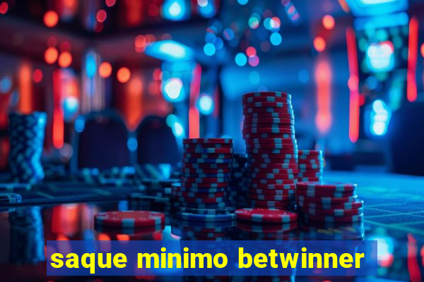 saque minimo betwinner