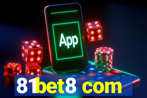 81bet8 com