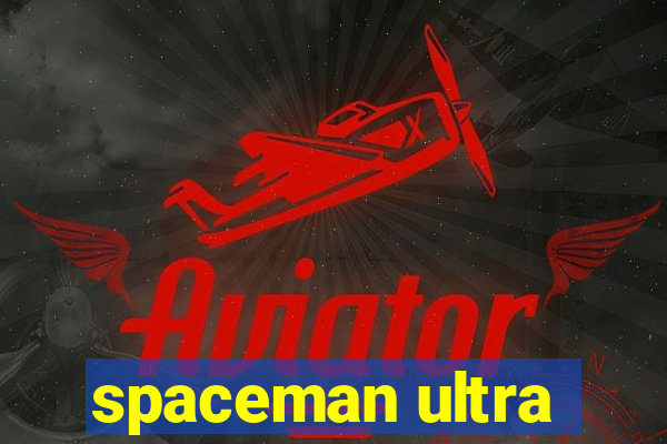 spaceman ultra