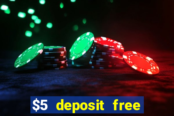 $5 deposit free spins casino