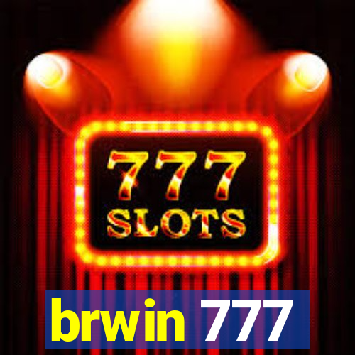 brwin 777