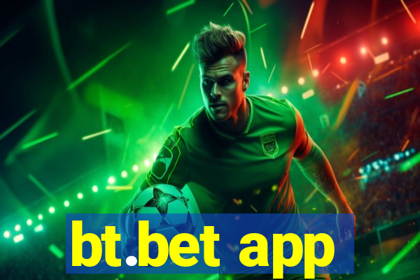 bt.bet app