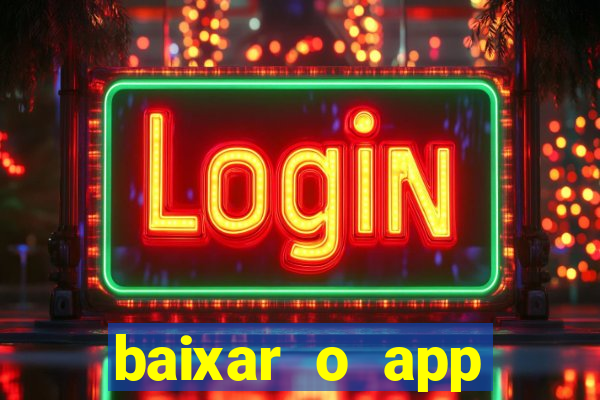 baixar o app estrela bet