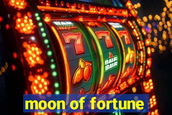 moon of fortune