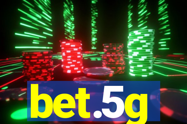 bet.5g