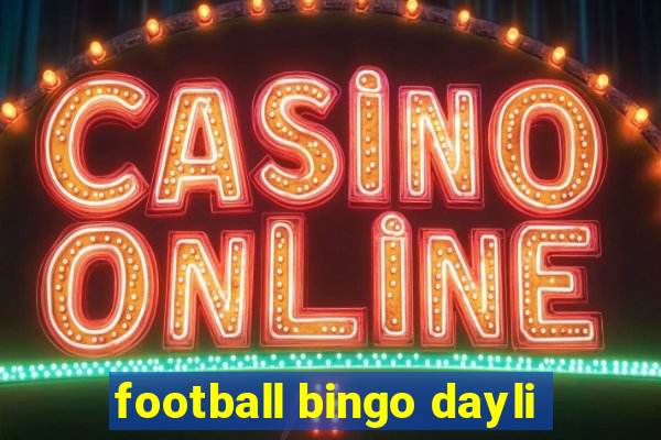 football bingo dayli